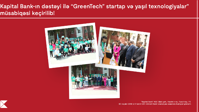 "Kapital Bank"ın dəstəyi ilə "GreenTech" startap və yaşıl texnologiyalar" müsabiqəsi keçirilib 